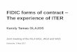 FIDIC forms of contract The experience of ITER - aidn-inla.beaidn-inla.be/.../11/...fidic-forms-of-contract-the-experience-of-iter.pdf · FIDIC forms of contract – The experience