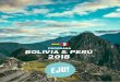 programa bolivia & perú 2018 - Eju Turismo · Llegada y tour al Salar de Uyuni. Llegada por la mañana y check in en Hostal. Inicia por la tarde el tour al SALAR DE UYUNI con la