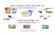 RICHMOND PUBLIC SCHOOLS · Richmond Public Schools Vendor’s Manual Rev. 05/17. 1. I. INTRODUCTION. The purpose of this handbook is to assist vendors in understanding the procurement
