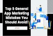 Top 5 General App Marketing Mistakes You Should Avoid