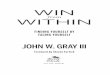 from WITHIN - hachettebookgroup.com · Foreword Different people appreciate different things about John Gray. Some marvel at his ability to break demographic barri - ers and shift
