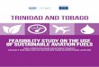 Feasibility Study on the use of Sustainable Aviation Fuels · FEASIBILITY STUDY ON THE USE OF SUSTAINABLE AVIATION FUELS IN TRINIDAD AND TOBAGO Feasibility Study on the use of Sustainable