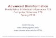 Advanced Bioinformatics - biostat.wisc.edubiostat.wisc.edu/bmi776/lectures/course-overview.pdfmi1.biostat.wisc.edu mi2.biostat.wisc.edu –HW0 tests your access to these machines –Homework