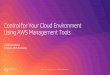 Control for Your Cloud Environment Using AWS Management Tools Marketing... · AWS Service Catalog • Create & share immutable best practices templates • Limit access to underlying