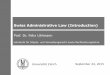 Swiss Administrative Law (Introduction) · Swiss Administrative Law HS 2015 Prof. Dr. Felix Uhlmann 11 Education (General) Administrative Law, including - General Principles - Administrative