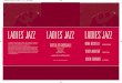 JAZZ LADIES JAZZ LADIES - barbara-kroenner.de jazz_flyer.pdf · LADIES 'JAZZ NINA MICHELLE NOTHING BUT SWING KAREN EDWARDS ALL THAT JAZZ TORITA WOLFART SHADES OF BLUE Im Rahmen der