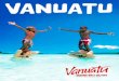 Vanuatu - Travelinc · experience in Vanuatu. Lukim yu! Welcome to Vanuatu, an island archipelago of 289,000 people, perfectly located and within easy reach, just 2.5 hours flight