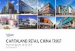 CapitaLand Retail China Trust Financial Results for 3Q ... · Distribution Per Unit (DPU)2,3 3. Financial Results for 3Q 2019 *25 October 2019* Key Highlights Portfolio and Financial