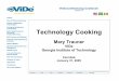 Technology Cooking - Fermilabcd-docdb.fnal.gov/cgi-bin/RetrieveFile?docid=665&filename=GridCB.pdfTechnology Cooking Mary Trauner ViDe Georgia Institute of Technology Fermilab January