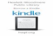 Hewlett-Woodmere Public Library · 2 8/19/19 Our Kindle Loan Program: Hewlett-Woodmere Public Library has pre-loaded Kindles full of New York Times Bestsellers, popular titles, classic