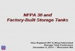 NFPA 30 and Factory-Built Storage Tanks - NISTM · NFPA 30 and Factory-Built Storage Tanks New England UST & Shop-Fabricated Storage Tank Conference December 4, 2014 —Worcester