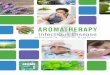 AROMATHERAPY - my.hbnaturals.com · aromatherapy, use essential oils extensively for treating infections. There, medical schools offer courses in medical use of essential oils and