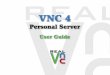 VNC Server 4 Personal v4-1-4 - danielpeart.netdanielpeart.net/pdf/Real VNC.pdf · The compact VNC Server 4 application runs on the system to be controlled. Meanwhile, con-necting
