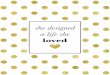 she designed a life she loved - chicfetti.com · Title: free-printable-art-she-designed-a-life-she-loved.psd Author: Jenny Bevlin MacbookPro Created Date: 8/30/2015 4:41:55 PM