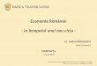 Economia României - la începutul unui nou ciclu fileEconomia României - la începutul unui nou ciclu – dr. Andrei RĂDULESCU Senior Economist CONSTANȚA 19 iunie 2015
