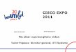 CISCO EXPO 2011 · • Lider pe piaţa sistemelor de securitate • Lider in domeniul sistemelor de management al traficului • In primele trei companii de sisteme integrate IT din