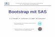 Bootstrap mit SAS - saswiki.orgsaswiki.org/images/b/...Folie-Paul-Eberhard-Rudolph-Bootstrap-mit-SAS.pdf · Bootstrap mit SASBootstrapmit SAS P. E. Rudolph *, A. Tuchscherer , B