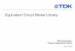 Equivalent Circuit Model Library - TDK · Note: Two kinds of equivalent circuit models (simple model and precise model) are prepared for pulse transformers. Property of actual pulse