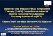 PARIS: Incidence and Impact of Dual Antiplatelet Therapy ... 2013/Mehran-PARIS.pdf · PARIS: Incidence and Impact of Dual Antiplatelet Therapy Cessation On Adverse Cardiac Events