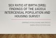 SEX RATIO AT BIRTH (SRB): FINDINGS OF THE 1/4/2014 ... n reports/SRB in Vinh Phuc/2. Tong cuc...sex ratio at birth (srb): findings of the 1/4/2014 intercensal population and housing
