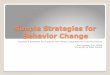 Simple Strategies for Behavior Change - Guaranty Trust Bank · Simple Strategies for Behavior Change Successful programs for Students with Severe Language and Learning Deficits Sue
