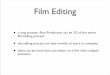 Film Editing - California State University, Sacramento Film Editing ¢â‚¬¢ a long process--Post Production