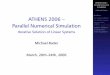 Outlines ATHENS 2006 fileATHENS 2006 – Parallel Numerical Simulation Michael Bader Outlines Part I: Relaxation Methods Part II: Multigrid Methods Part III: Conjugate Gradients Iterative