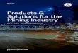 Products & Solutions for the Mining Industry - Products... · Mining Solutions We build highly efficient motors, drives and integrated system electrification solutions for the mining