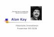 Alan Kay - softech.informatik.uni-kl.de fileBiographie -Ausbildung 1940 geboren in Springfield, Massachusetts 1961 Ausbildung zum Programmierer bei der US AirForce 1966 Bachelor in