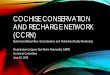 COCHISE CONSERVATION AND RECHARGE NETWORK (CCRN) · Presentation to Upper San Pedro Partnership (USPP) Technical Committee. June 19, 2019. CCRN MONITORING Acknowledgements Thank you