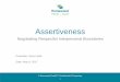 Assertiveness file• Assertiveness means recognizing and communicating your thoughts, feelings, and wants honestly and appropriately while respecting the thoughts, feelings and wants