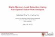 Static Memory Leak Detection Using Full-Sparse Value-Flow ... · Static Memory Leak Detection Using Full-Sparse Value-Flow Analysis Yulei Sui, Ding Ye, Jingling Xue School of Computer