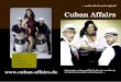 authentisch und original! - cuban-affairs.de fileCuban Affairs Proftitieren Sie von der Nr.1° im Saarland und verleihen Sie Ihrer Veranstaltung karibische Sinnlichkeit. Cuban Affairs