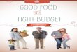 GOOD FOOD TIGHT BUDGET - static.ewg.org · Best buys Read more Health tip Use caution Environmental Working Group EWG () is a not-for-profit organization that marshals the power of