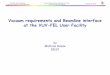 Vacuum requirements and Beamline interface at VUV-FEL User ...photon-science.desy.de/.../infoboxContent186920/Vacuum_Hesse_eng.pdf · Vacuum requirements and Beamline interface at