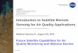 Introduction to Satellite Remote Sensing for Air Quality ... · Introduction to Satellite Remote Sensing for Air Quality Applications ... •Image information content, feature identification,