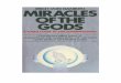 Miracles Of The Gods fileMiracles Of The Gods By Erich Von Daniken A Hard Look At The Supernatural Contents: Cover Pictures (Front) (Back) Scan / Edit Notes Foreword Inside Cover Blurb
