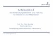 Achtsamkeit - alida.de · PDF   ©2013 . Achtsamkeit . als Behandlungselement und Haltung für Patienten und Mitarbeiter . Prof. Dr. Götz Mundle Oberbergkliniken