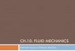 CH.10. FLUID MECHANICSmmc.rmee.upc.edu/documents/Slides/GRAU 2018-2019/Multimedia_Channel... · Fluid Mechanics Equations Bernoulli’s Trinomial Steady State Solution Transient State