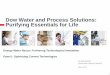 Dow Water and Process Solutions: Purifying Essentials for Life · Dow Water and Process Solutions: Purifying Essentials for Life Energy-Water Nexus: Furthering Technological Innovation