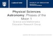 Physical Sciences Astronomy: Phases of the Moon 1scienceres-edcp-educ.sites.olt.ubc.ca/...earthSpace_astro_moonPhases1.pdf · Physical Sciences Astronomy: Phases of the Moon 1 Science