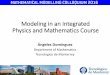 Modeling in an Integrated Physics and Mathematics Course · 2016-09-20 · •Design and implementation of an integrated Physics and Mathematics Course for first semester engineering
