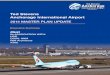 Ted Stevens Anchorage International AirportTed Stevens Anchorage International Airport is planning for the future. This Master Plan Update is a roadmap for future development to meet