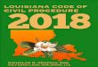 LOUISIANA CODE OF CIVIL PROCEDURE 2018...1 LOUISIANA CODE OF CIVIL PROCEDURE 2018 The goal of this 2018 edition of the Louisiana Code of Civil Procedure1 is to provide the practitioner