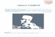 BT2 04 Camus - Coop'ICEM!3 L'HOMME Albert Camus est né le 7 novembre 1913 à Mondovi, près de Constantine, en Algérie. Sa famille est pauvre. Son père, ouvrier agricole, meurt