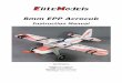 8mm EPP Acrocub - Value Hobby · Congratulations on your purchase of Elite Models Acrocub 8mm EPP Airplane ARF from Value Hobby. We thank you for your generous support, and hope you