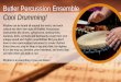 Butler Percussion Ensemble Cool Drumming! Percussion Ensemble.pdf · The sound of a marimba and xylophone is created by striking the tuned, wooden bars with a mallet. The main difference