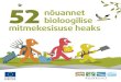 52 nõuannet bioloogilise - European Commissionec.europa.eu/environment/nature/info/pubs/docs/brochures/... · 2016-05-27 · Mahetoidukorvi tellides võtate omaks ülemaailmse keskkonnakaitse
