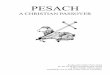 PESACH - freckletonparishchurch.org.uk Booklet.pdf · there has been no sacrifice. The Passover lamb is replaced by a symbolic ‘shank-bone’. This surely is a sad reminder to the