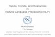Topics, Trends, and Resources in Natural Language ...mbansal/papers/nlp_shortcourse_bansal_ut2015.pdf · Topics, Trends, and Resources in Natural Language Processing (NLP) Mohit Bansal